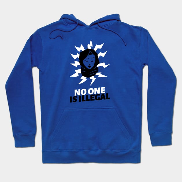 No One Is Illegal Hoodie by CHADDINGTONS